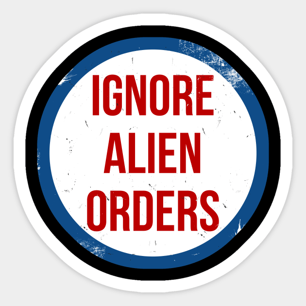 Ignore Alien Orders circle sticker Sticker by Kingrocker Clothing